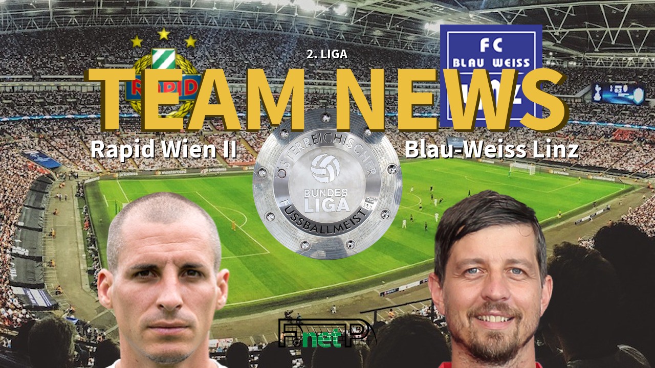 2. Liga News: Rapid Vienna II vs FC Blau-Weiss Linz Confirmed Line-ups