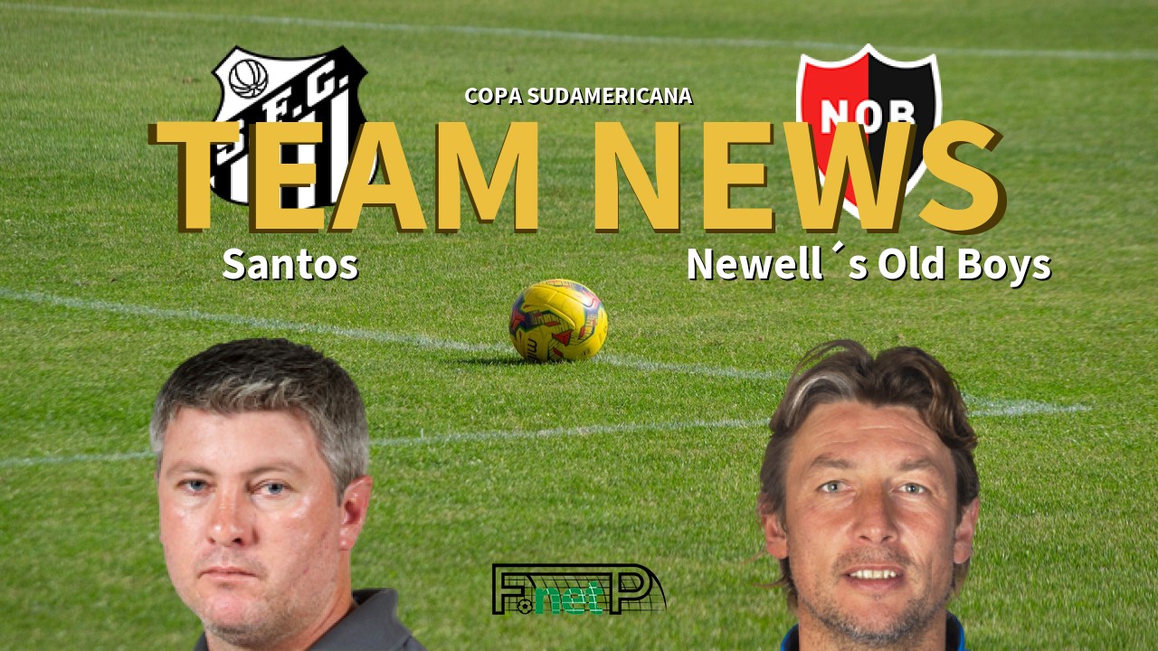 Copa Sudamericana News: Santos vs Newell´s Old Boys Confirmed Line-ups