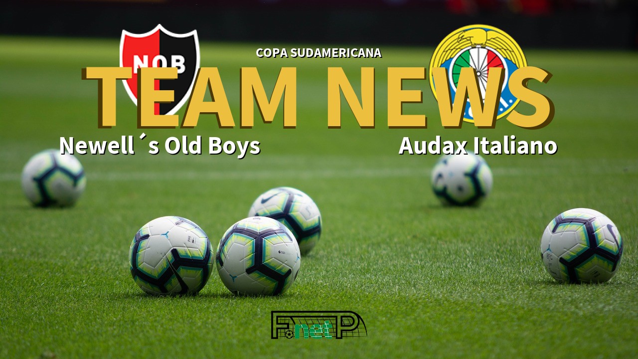 Copa Sudamericana News: Newell´s Old Boys vs Audax Italiano Confirmed Line-ups