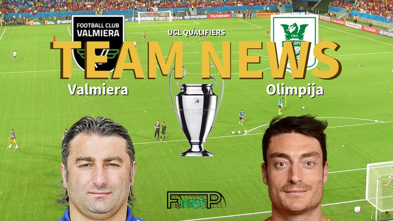 UCL Qualifiers News: Valmieras FK vs Olimpija Ljubljana Confirmed Line-ups