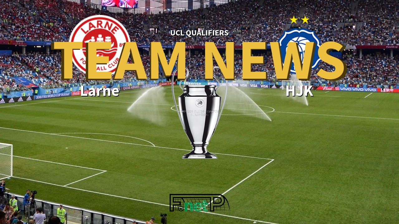 UCL Qualifiers News: Larne vs HJK Confirmed Line-ups