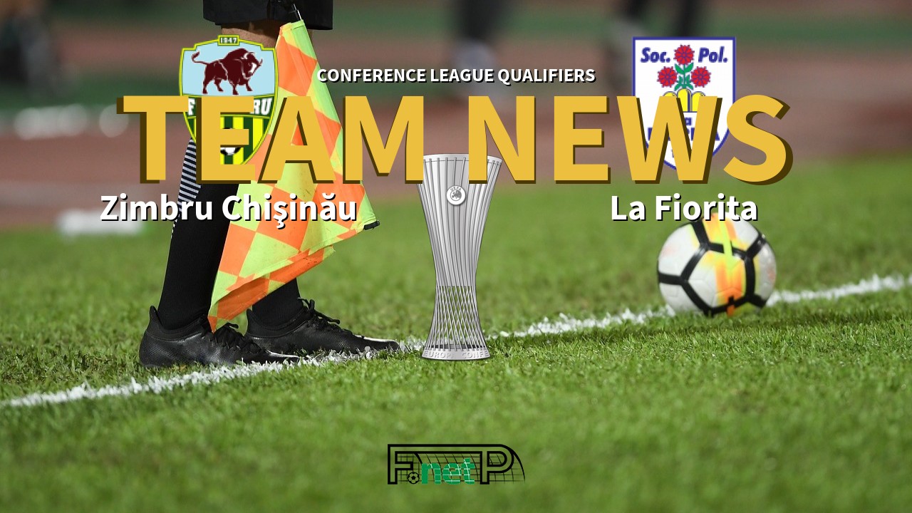 Conference League Qualifiers News: Zimbru Chişinău vs La Fiorita Confirmed Line-ups