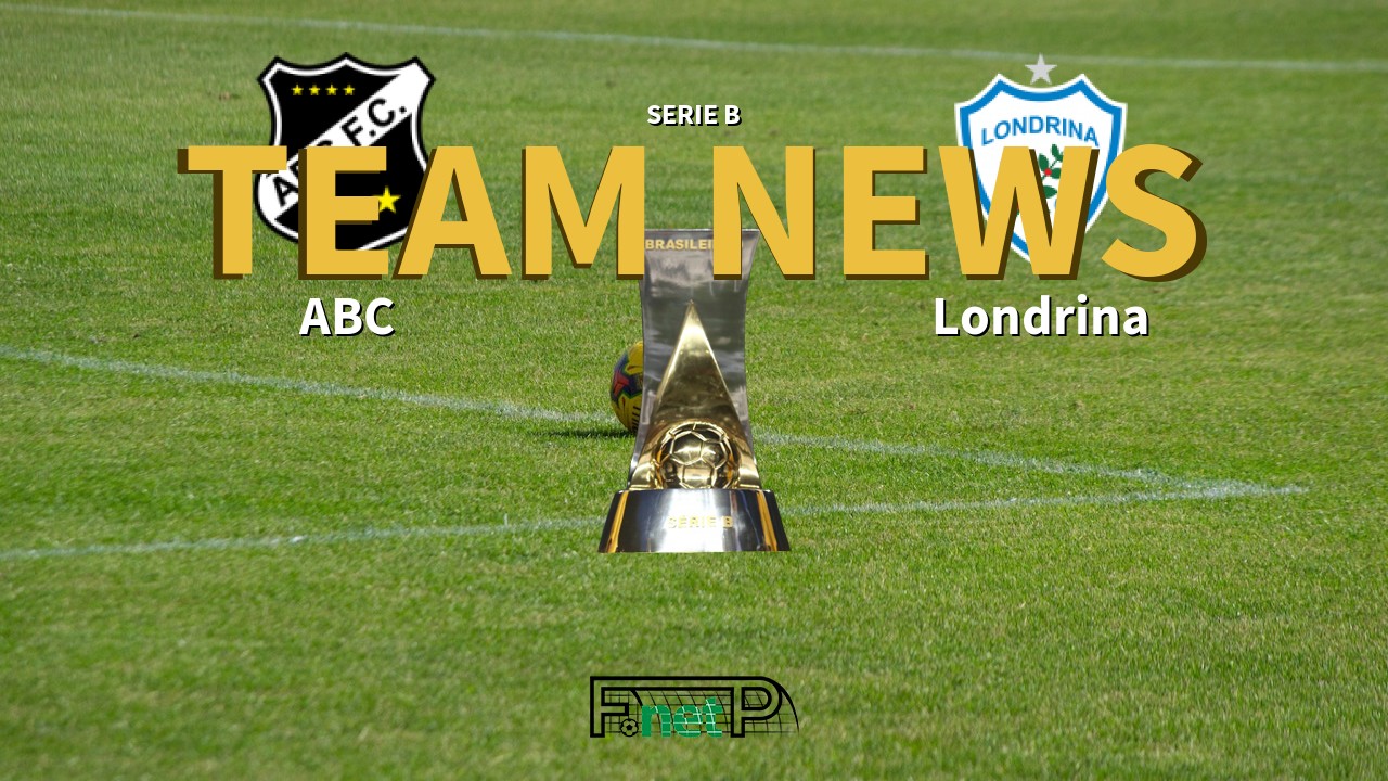 Serie B News: ABC vs Londrina Confirmed Line-ups