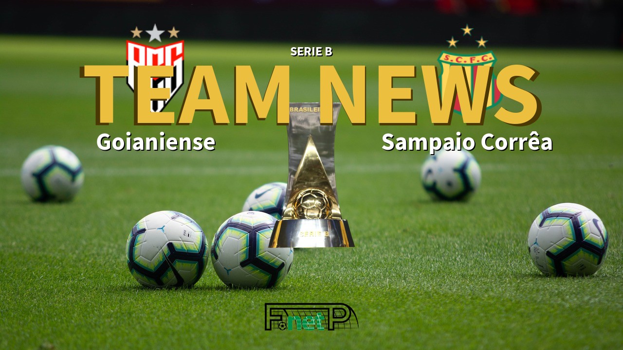 Serie B News: Atlético Goianiense vs Sampaio Corrêa Confirmed Line-ups