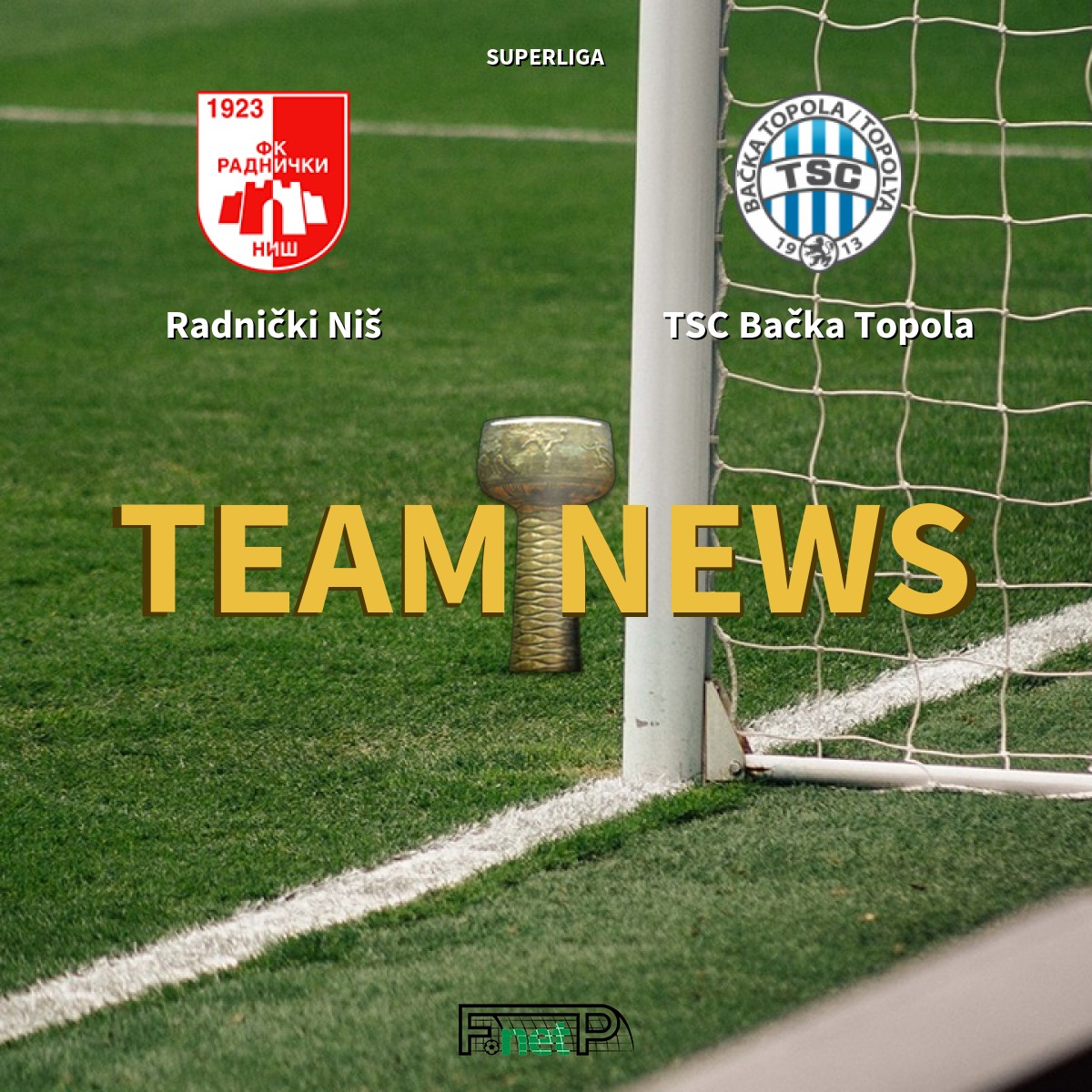 Radnički Niš vs TSC Bačka Topola, Super Liga