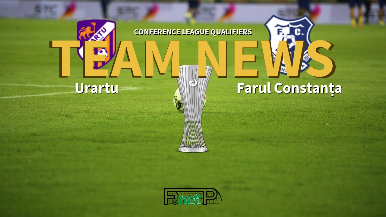 Conference League Qualifiers News: Urartu vs Farul Constanța Confirmed Line-ups