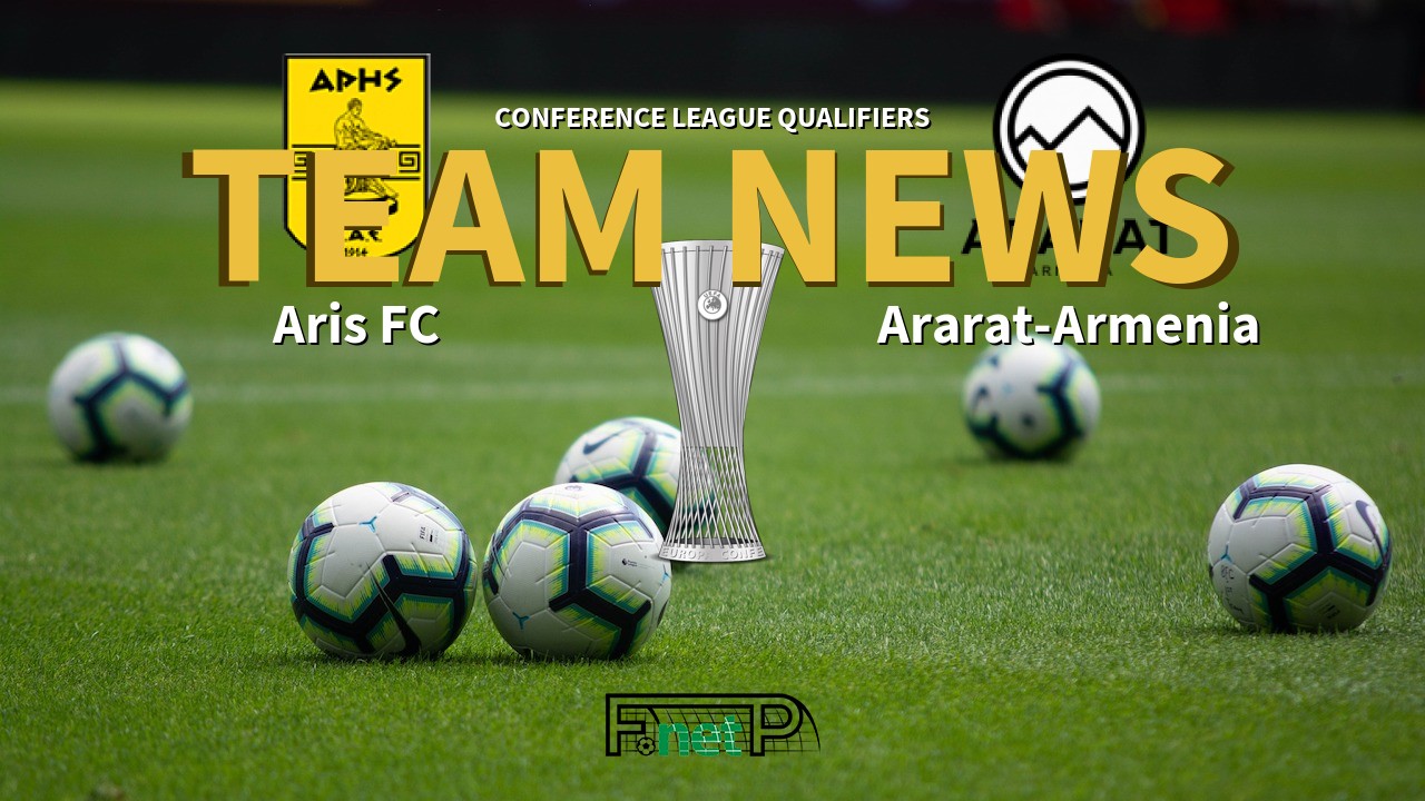 Conference League Qualifiers News: Aris FC vs Ararat-Armenia Confirmed Line-ups