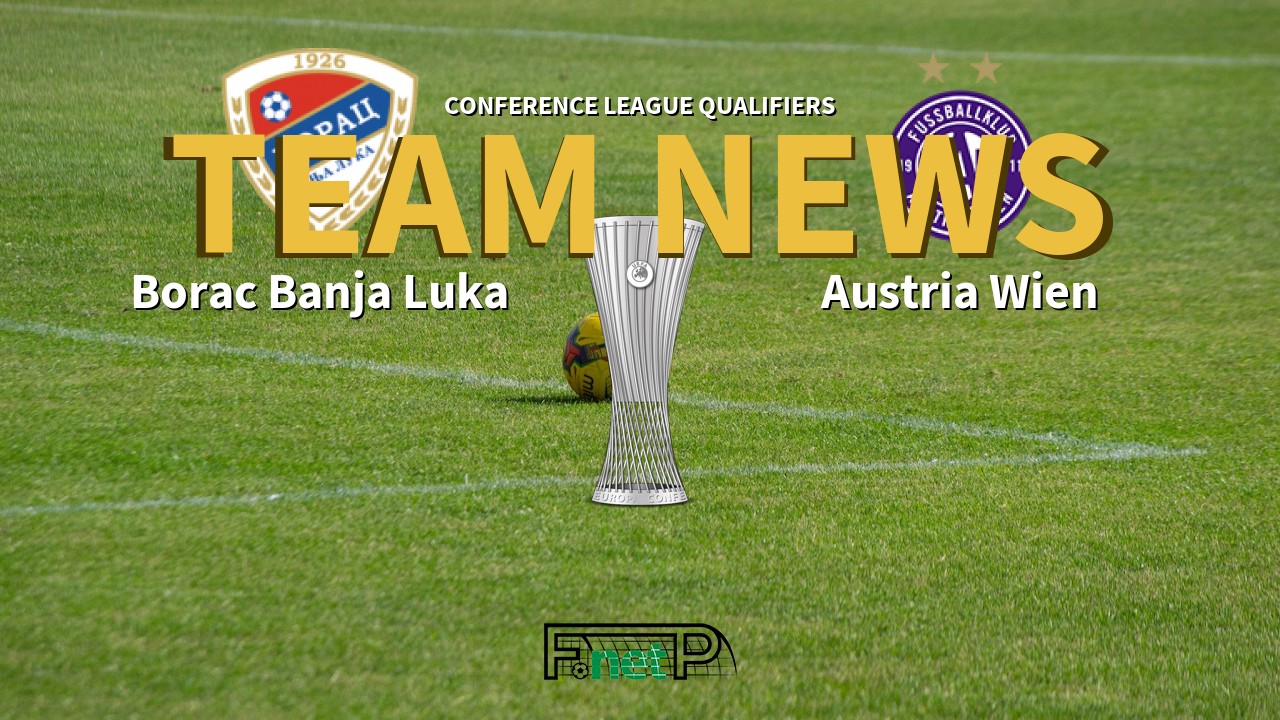 Conference League Qualifiers News: Borac Banja Luka vs Austria Vienna Confirmed Line-ups