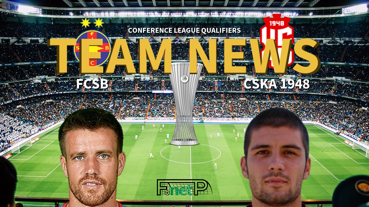 Conference League Qualifiers News: Steaua Bucharest vs CSKA 1948 Confirmed Line-ups