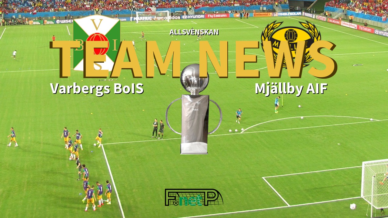 Allsvenskan News: Varbergs BoIS vs Mjällby AIF Confirmed Line-ups