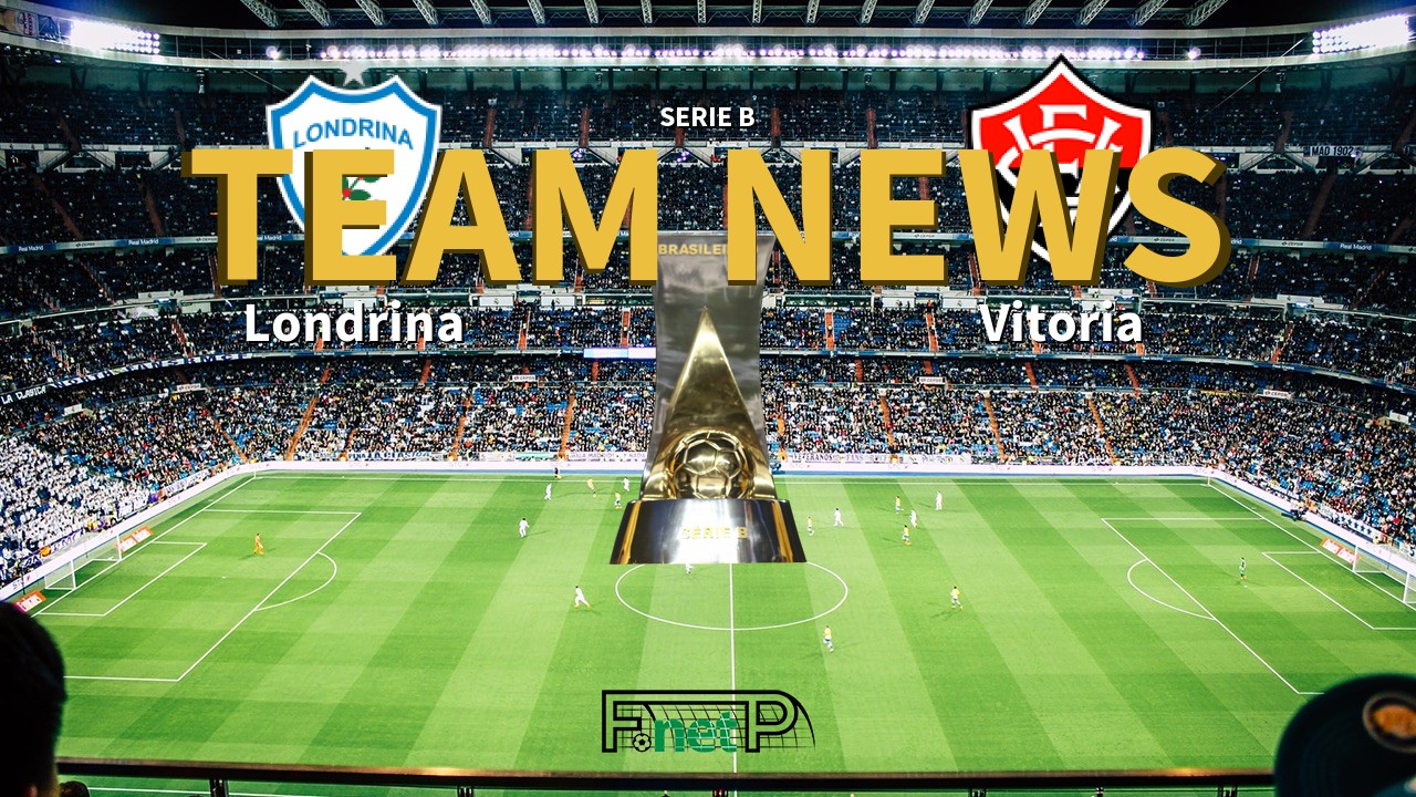 Serie B News: Londrina vs Vitoria Confirmed Line-ups