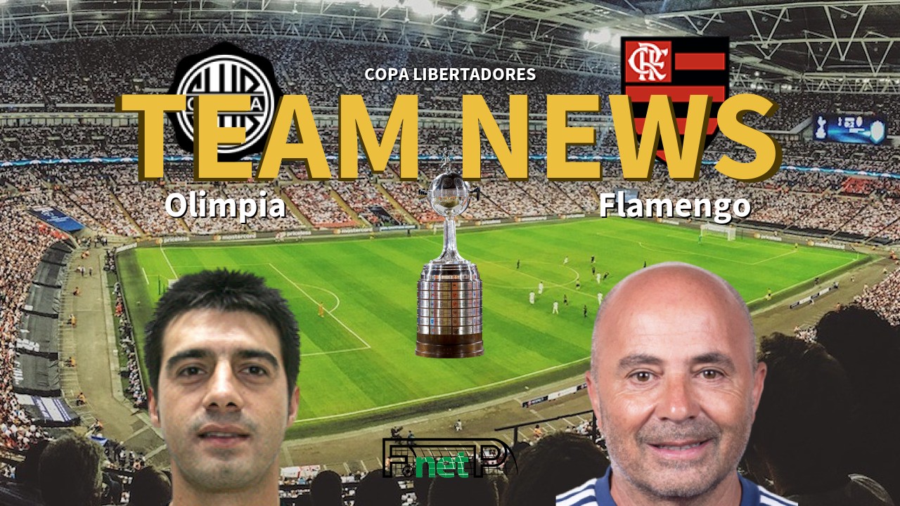 Copa Libertadores News: Olimpia vs Flamengo Confirmed Line-ups