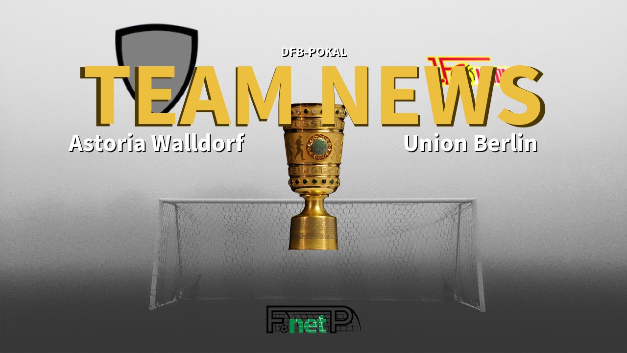 DFB-Pokal News: Astoria Walldorf vs Union Berlin Confirmed Line-ups