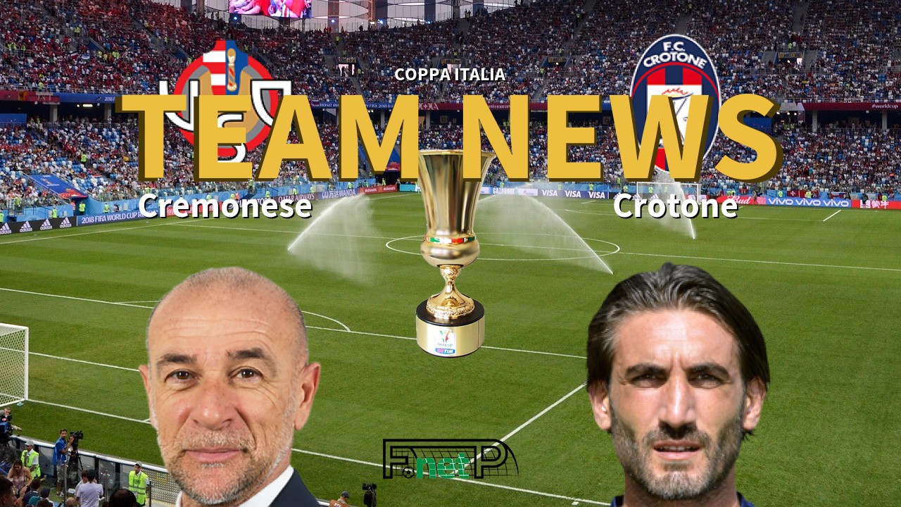 Coppa Italia News: Cremonese vs Crotone Confirmed Line-ups