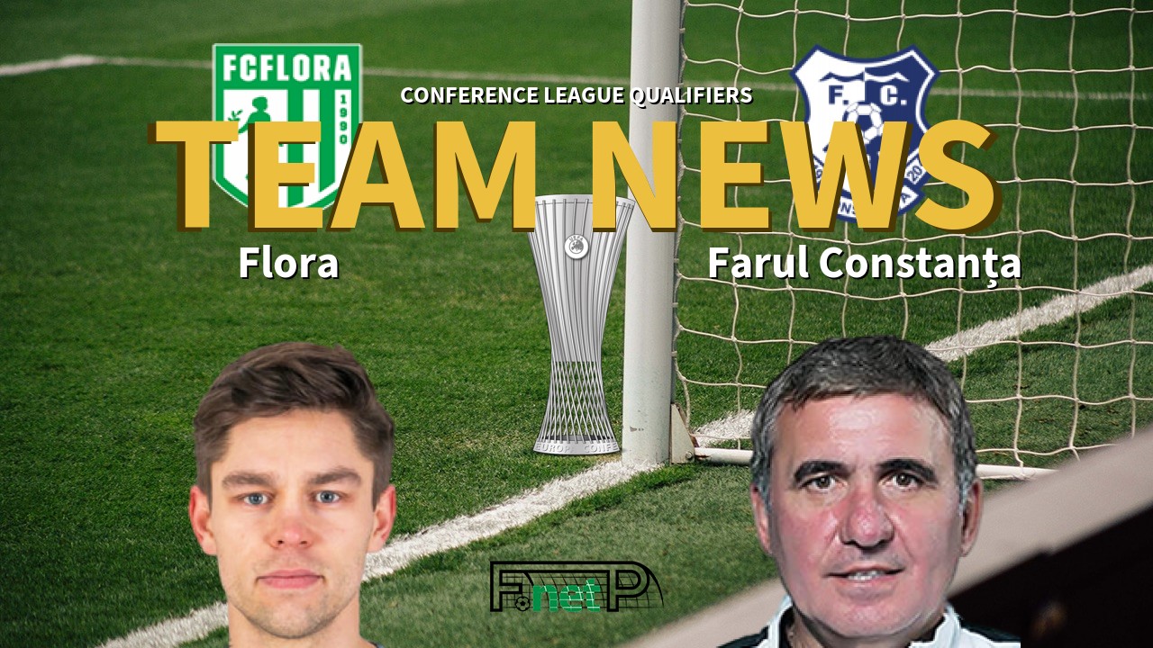 Conference League Qualifiers News: Flora vs Farul Constanța Confirmed Line-ups
