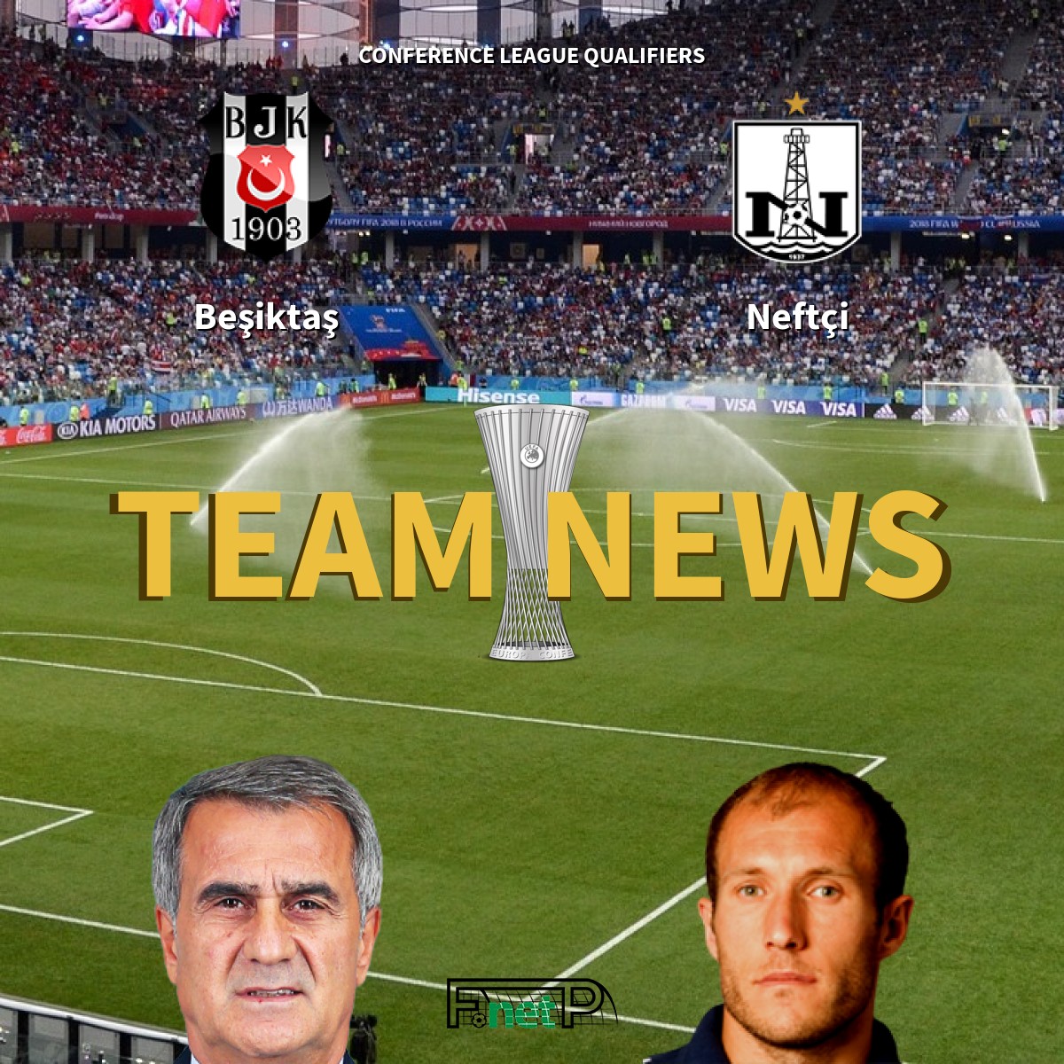 Conference League Qualifiers News: Beşiktaş vs Neftçi Confirmed Line-ups