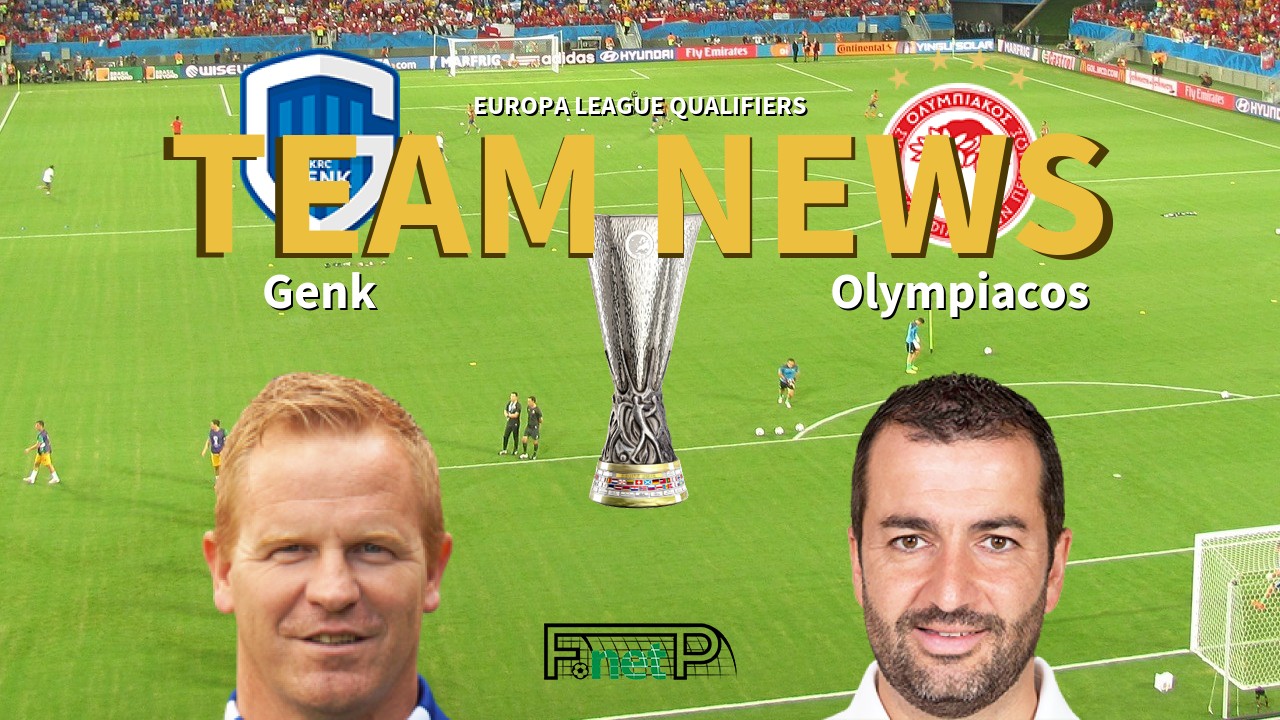 Europa League Qualifiers News: Genk vs Olympiacos Confirmed Line-ups