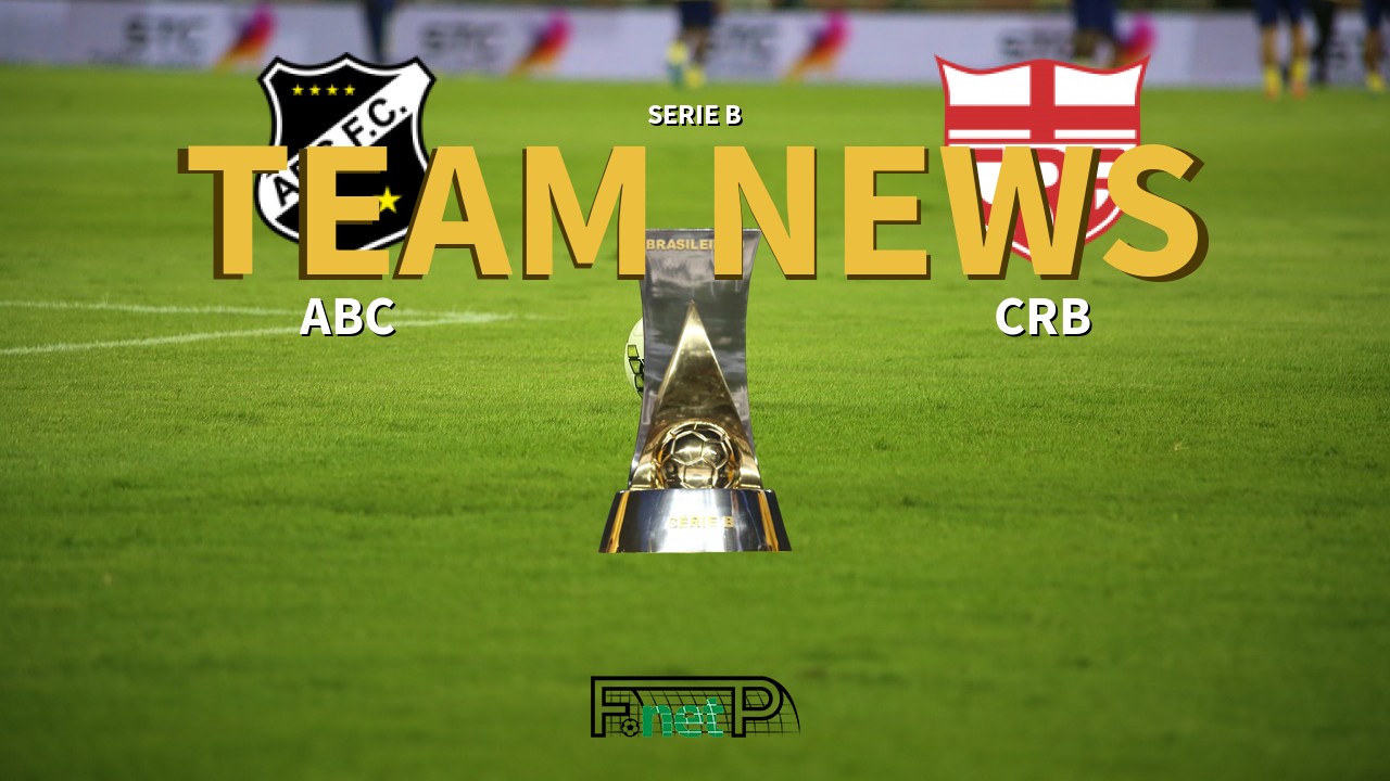 Serie B News: ABC vs CRB Confirmed Line-ups