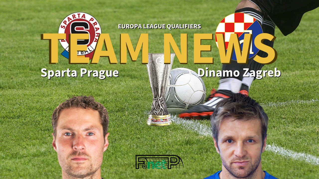 Europa League Qualifiers News: Sparta Prague vs Dinamo Zagreb Confirmed Line-ups