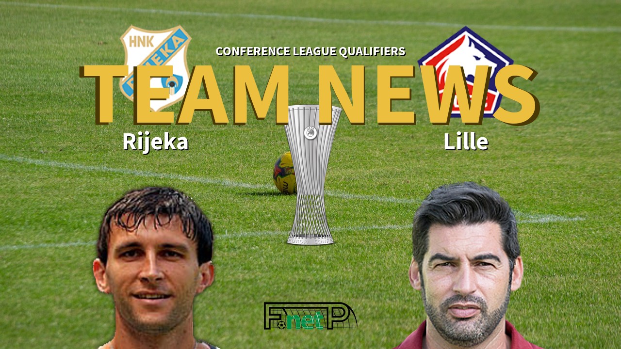 Conference League Qualifiers News: Rijeka vs Lille Confirmed Line-ups