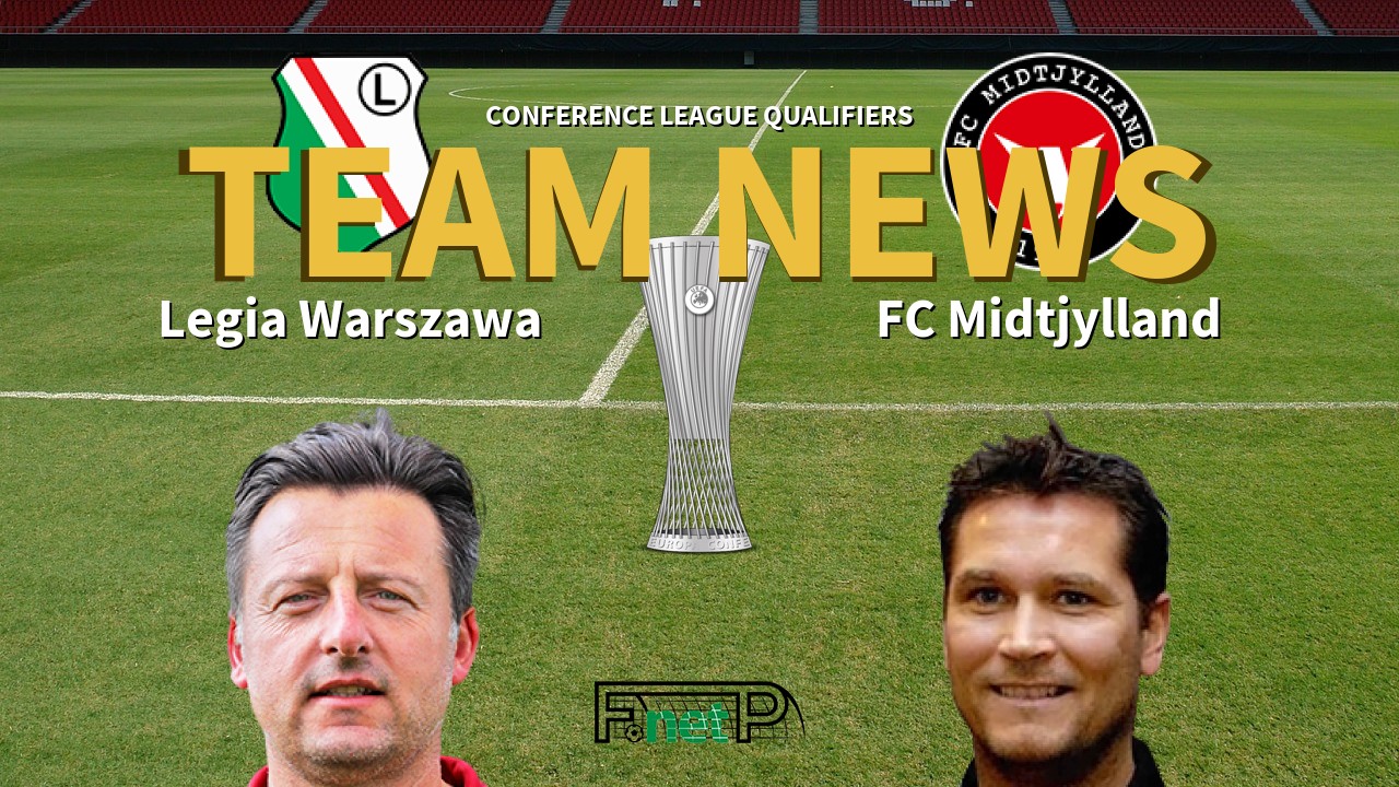 Conference League Qualifiers News: Legia Warsaw vs FC Midtjylland Confirmed Line-ups