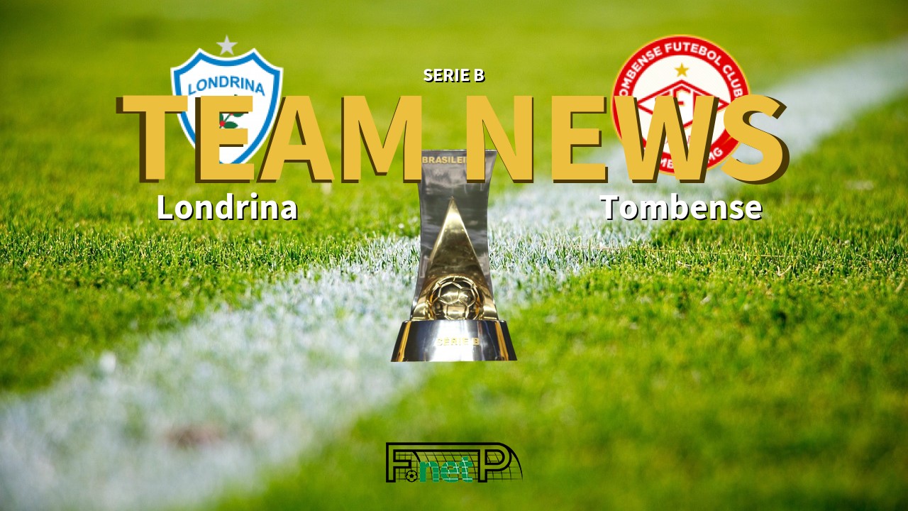 Serie B News: Londrina vs Tombense Confirmed Line-ups