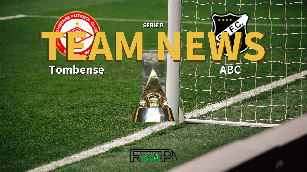 Serie B News: Tombense vs ABC Confirmed Line-ups