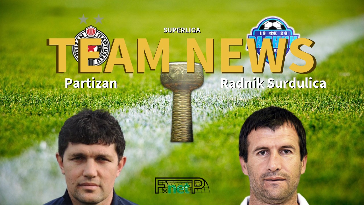 SuperLiga News: Partizan Belgrade vs Radnički 1923 Confirmed Line-ups