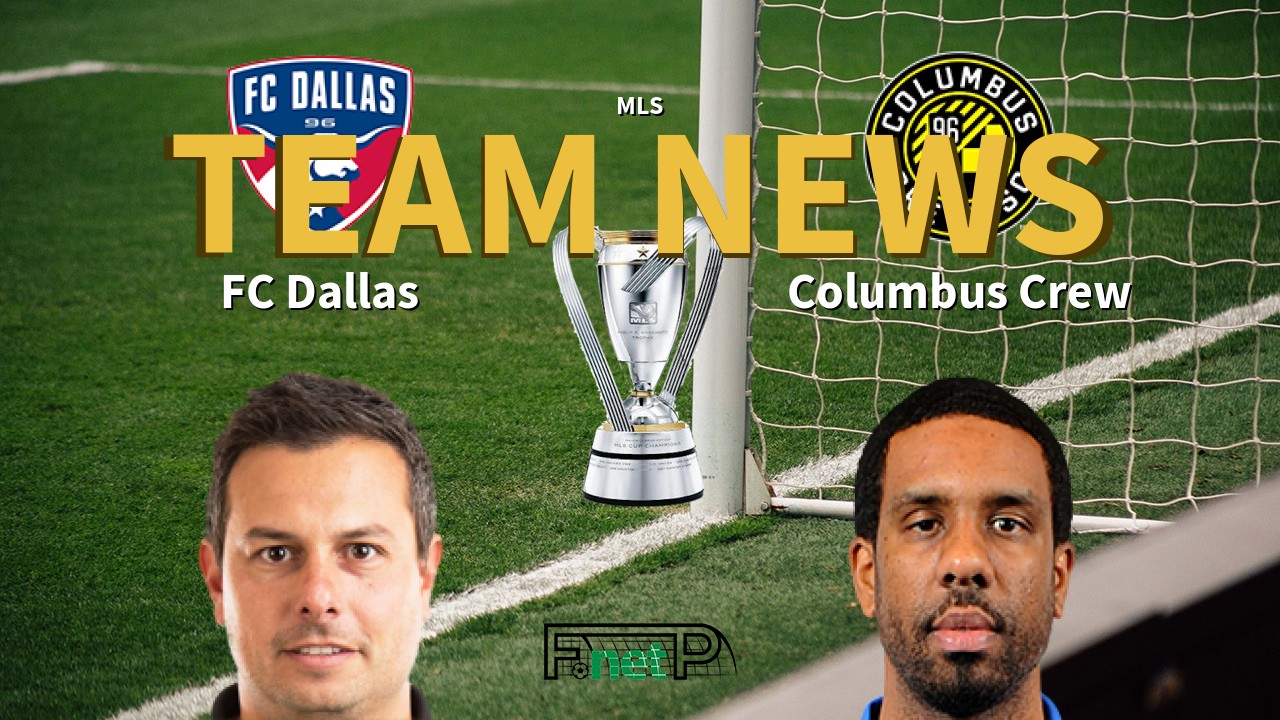 MLS News: FC Dallas vs Columbus Crew Confirmed Line-ups