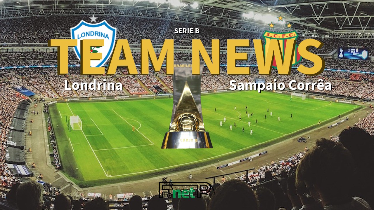 Serie B News: Londrina vs Sampaio Corrêa Confirmed Line-ups