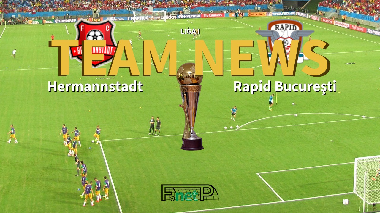 Liga I News: Hermannstadt vs Rapid Bucharest Confirmed Line-ups