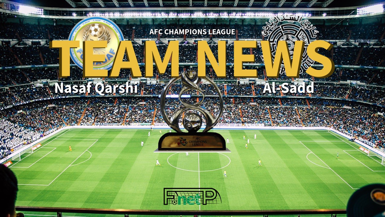 Nasaf Qarshi vs Al-Sadd - live score, predicted lineups and H2H stats.