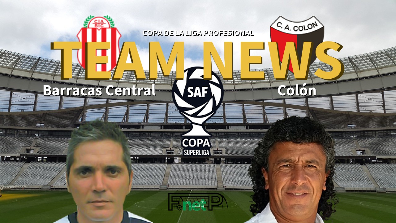 Copa de la Liga Profesional News: Barracas Central vs Colón Confirmed Line-ups