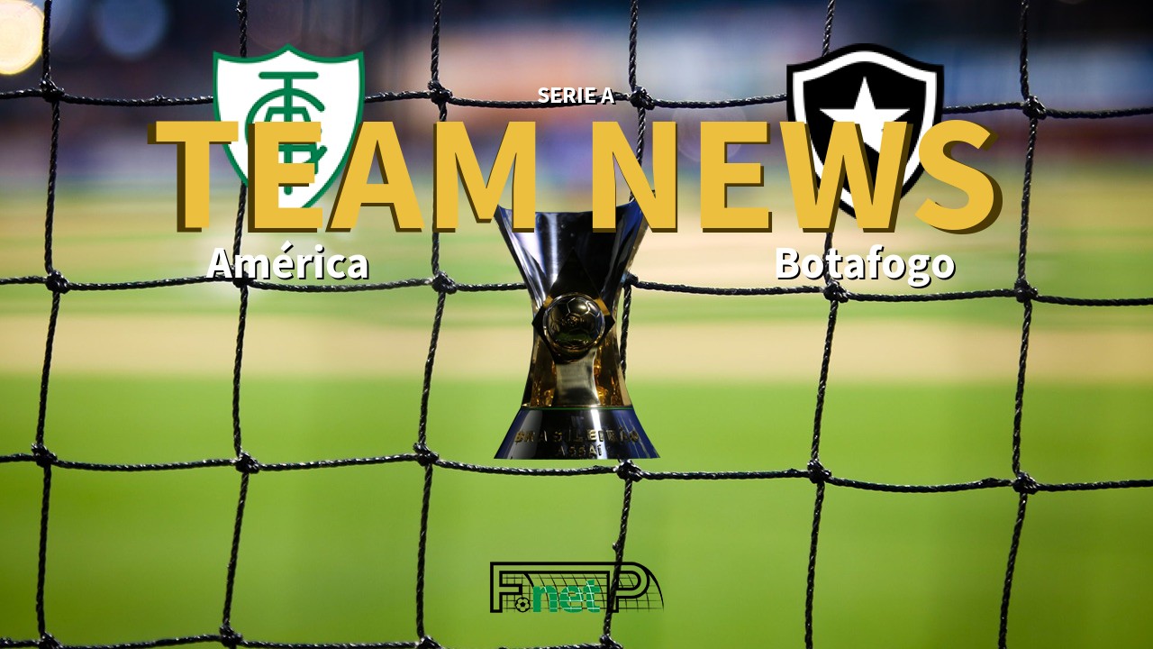 Serie A News: América Mineiro vs Botafogo Confirmed Line-ups