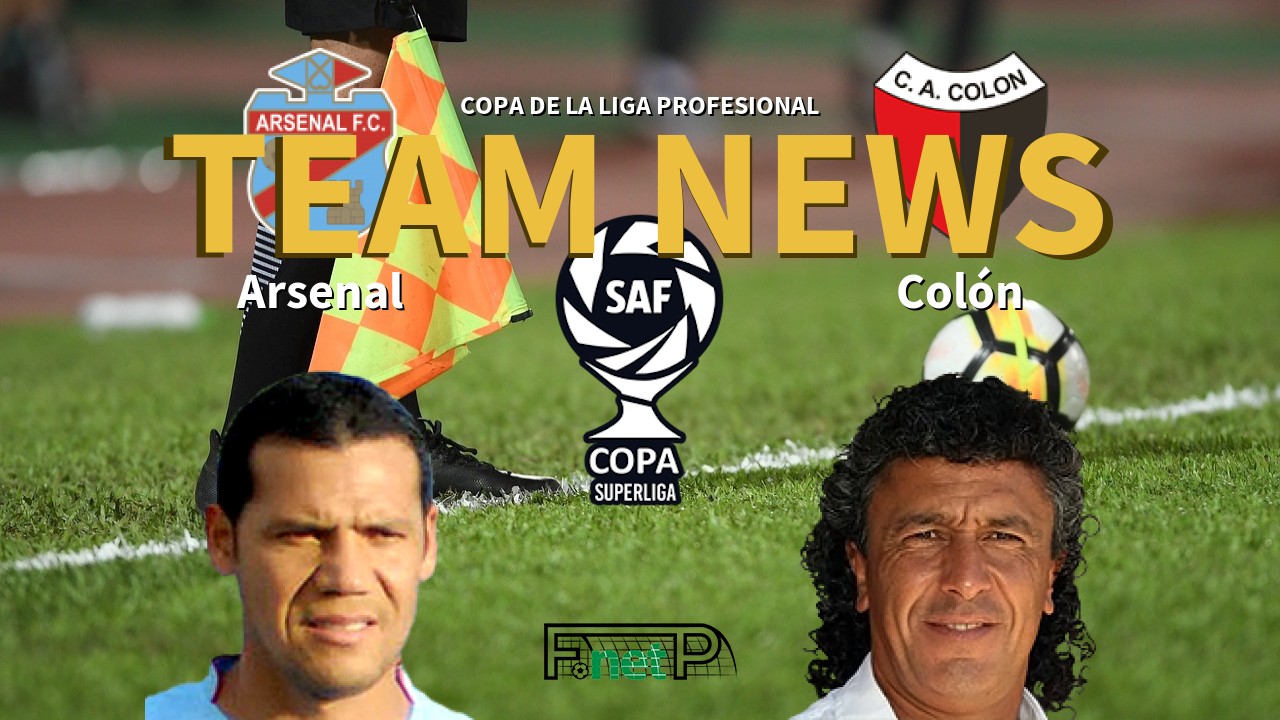 Copa de la Liga Profesional News: Arsenal de Sarandí vs Colón Confirmed Line-ups