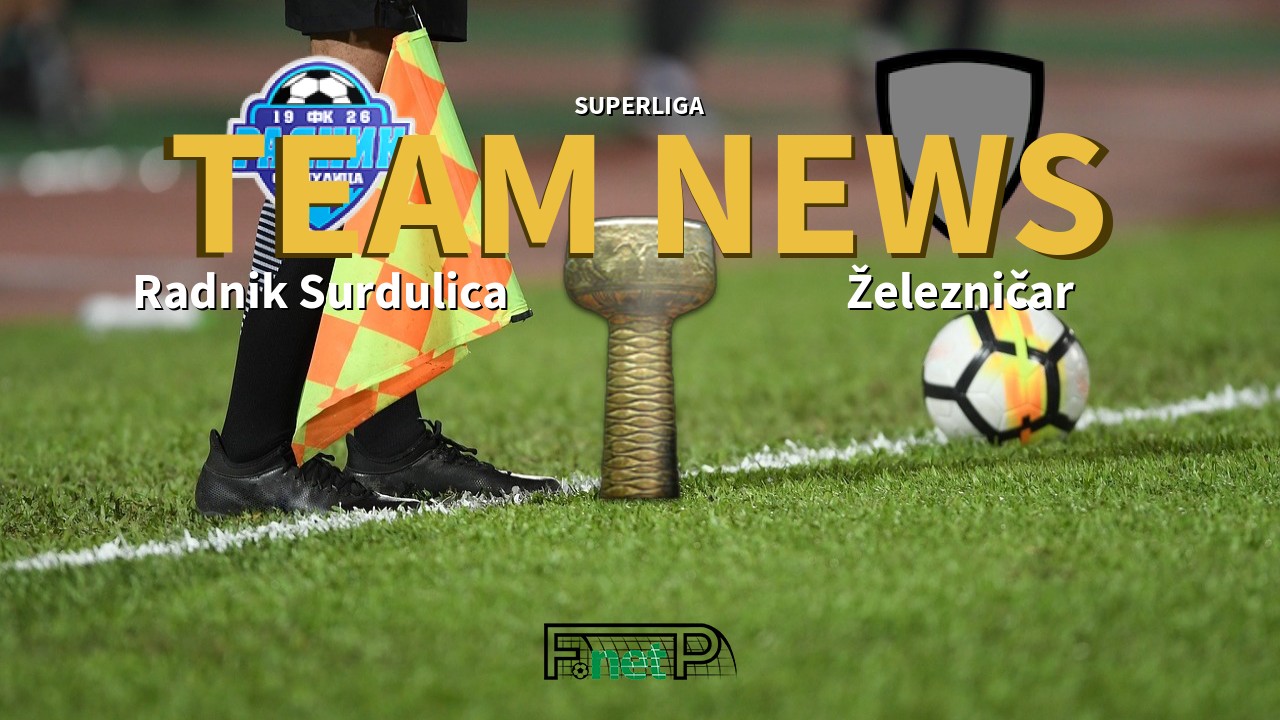 Radnik Surdulica vs Zeleznicar Pancevo teams information