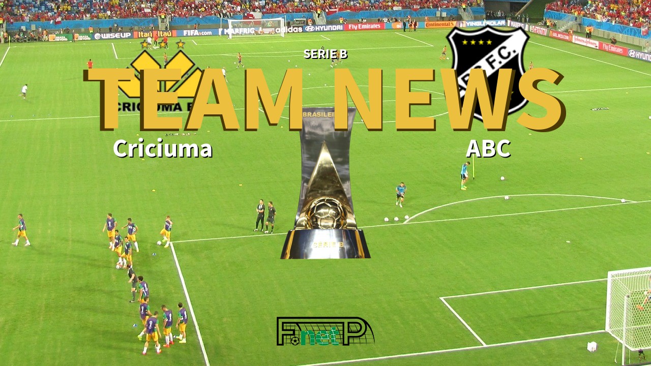 Serie B News: Criciuma vs ABC Confirmed Line-ups