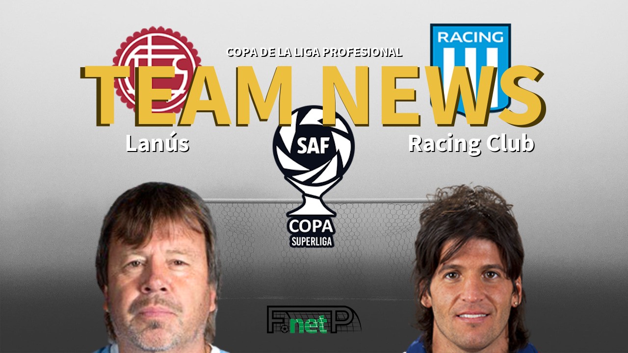 Copa de la Liga Profesional News: Racing Club vs Rosario Central Confirmed  Line-ups