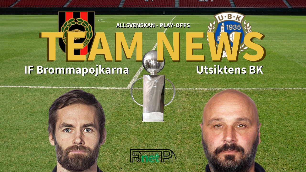 Allsvenskan - Play-Offs News: IF Brommapojkarna vs Utsiktens BK Confirmed Line-ups