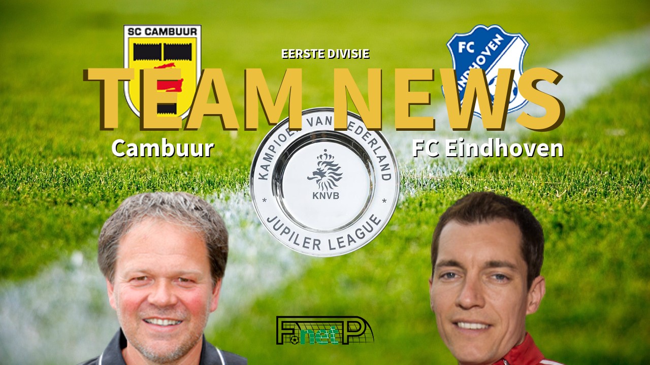 Eerste Divisie News: SC Cambuur vs FC Eindhoven Confirmed Line-ups