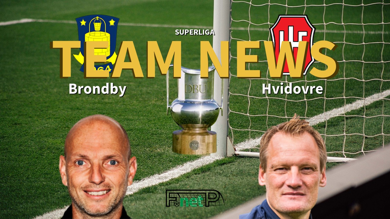 Superliga News: Brøndby IF vs Hvidovre Confirmed Line-ups