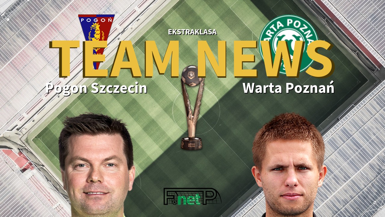 Ekstraklasa News: Pogon Szczecin vs Warta Poznań Confirmed Line-ups