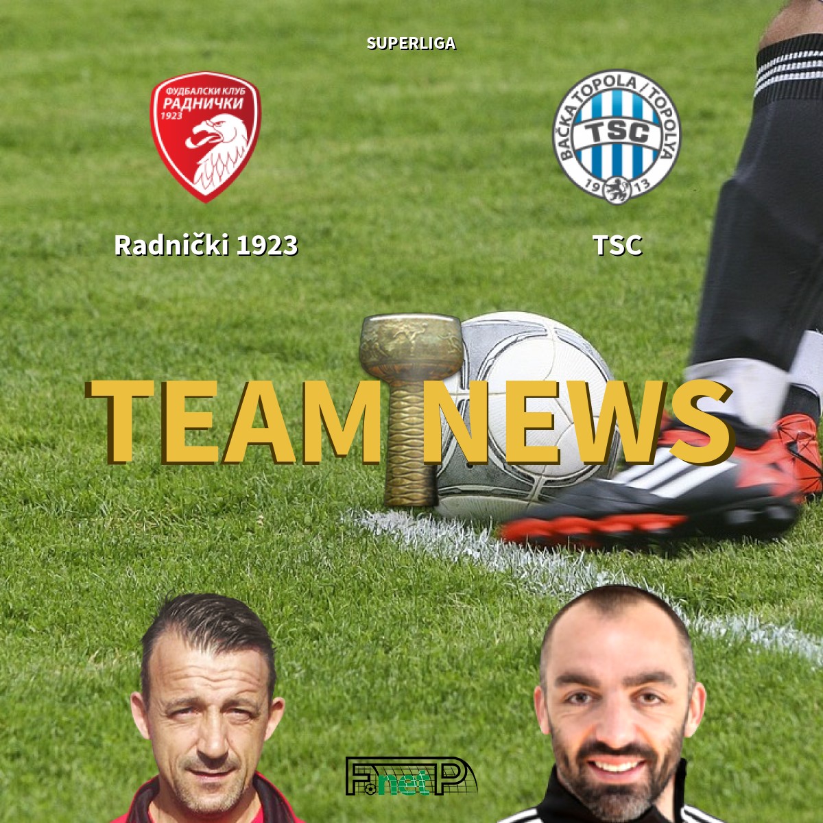 SuperLiga News: Radnički 1923 vs Red Star Belgrade Confirmed Line-ups