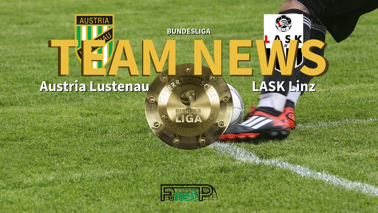 Bundesliga News: SC Austria Lustenau vs LASK Linz Confirmed Line-ups