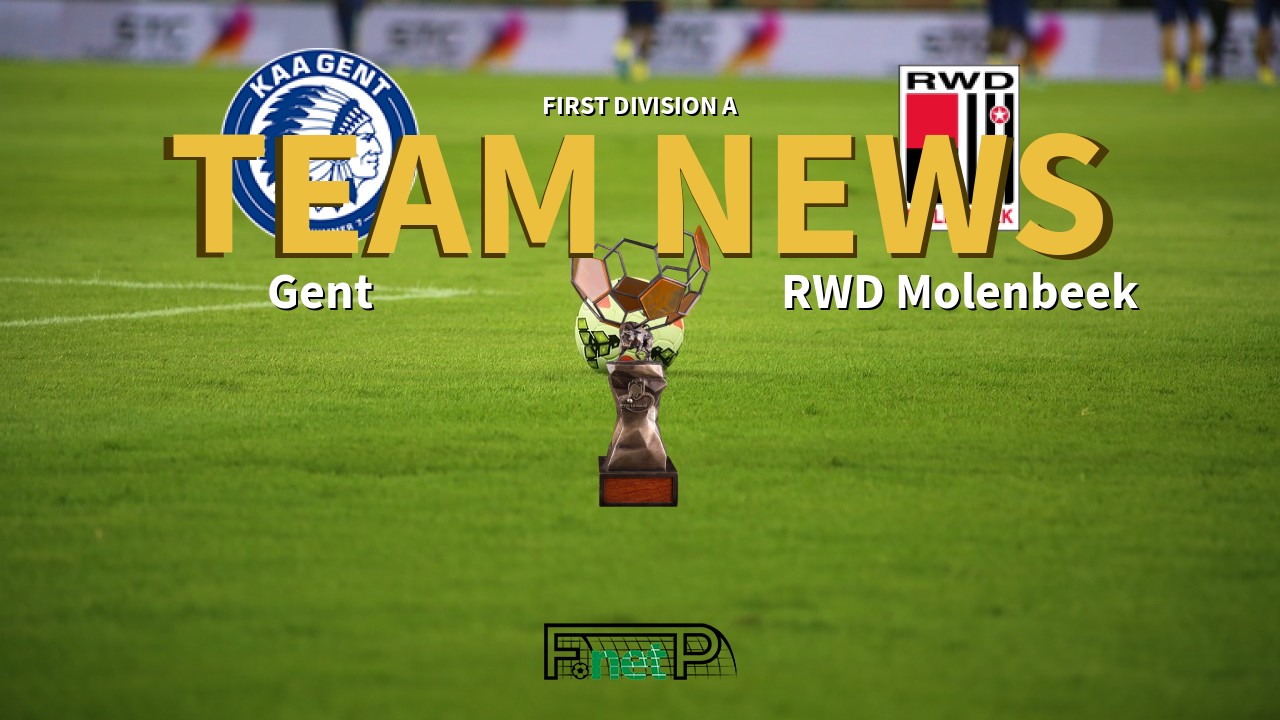 First Division A News: KAA Gent vs RWD Molenbeek Confirmed Line-ups