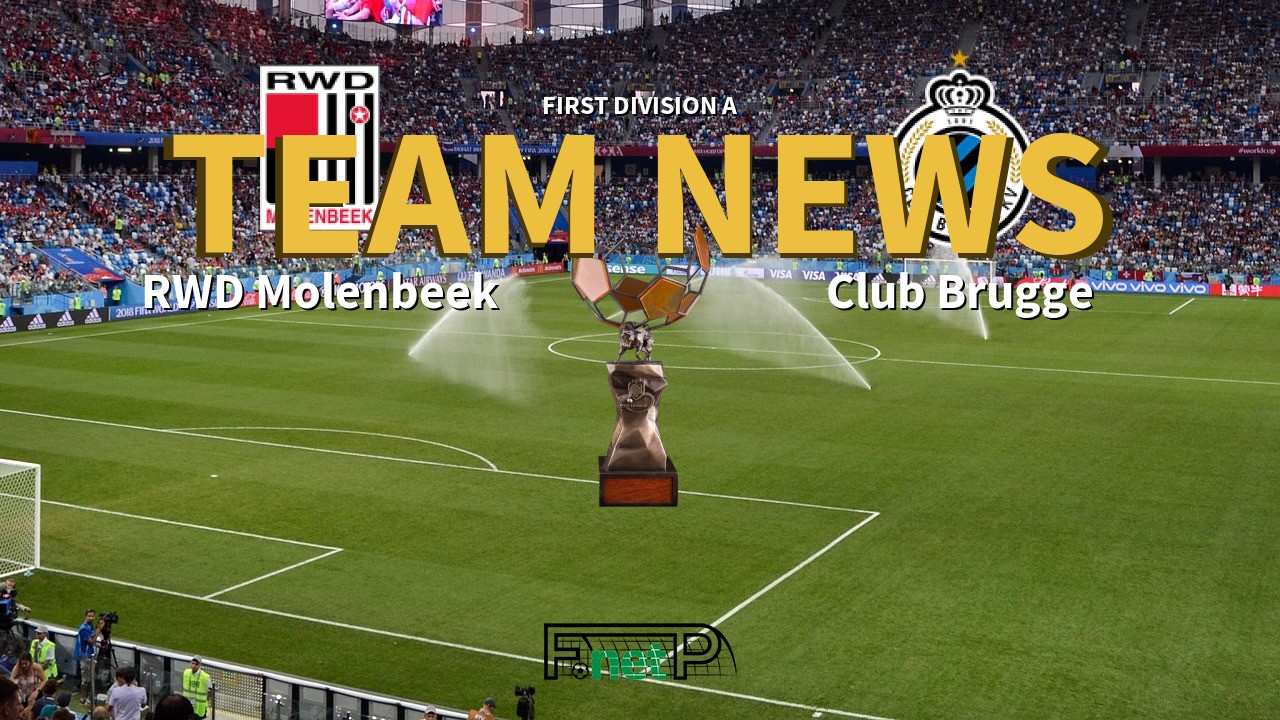 First Division A News: RWD Molenbeek vs Club Brugge Confirmed Line-ups