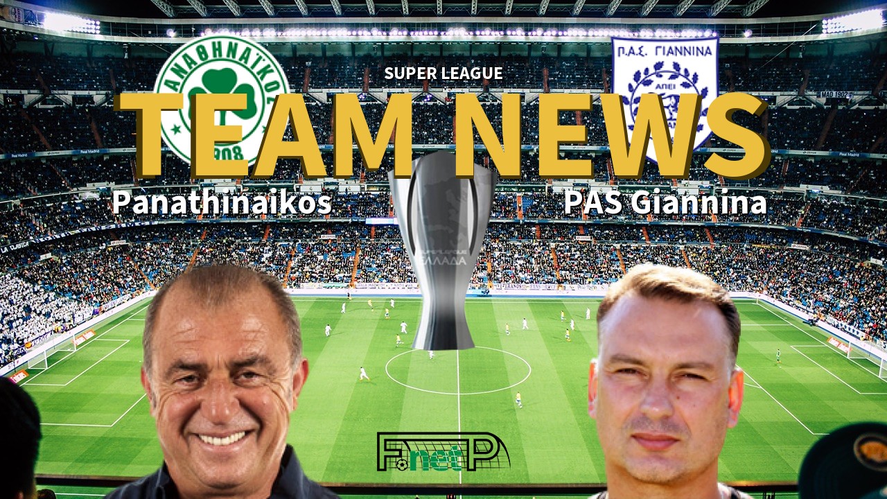 Super League News: Panathinaikos vs PAS Giannina Confirmed Line-ups
