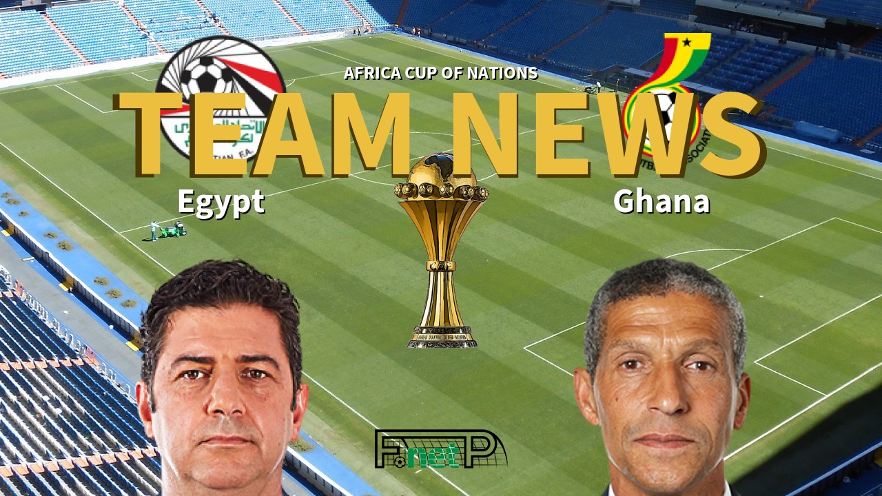 Africa Cup of Nations News: Egypt vs Ghana Confirmed Line-ups