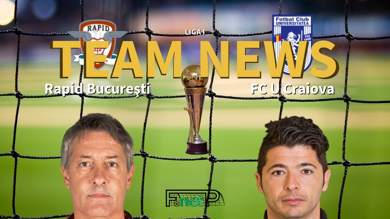 Liga I News: Rapid Bucharest vs FC U Craiova Confirmed Line-ups