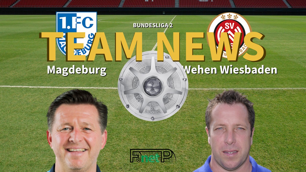 Bundesliga 2 News: Magdeburg vs Wehen Wiesbaden Confirmed Line-ups
